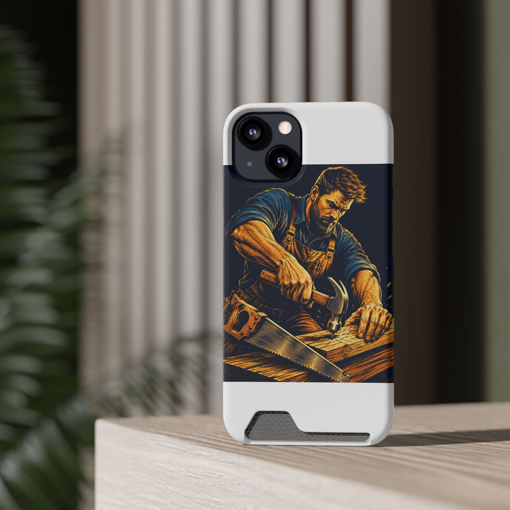 The Hardworking Carpenter Phone Case
