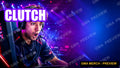 Esports gaming YouTube thumbnail with the headline CLUTCH over a shocked player in a neon arena
